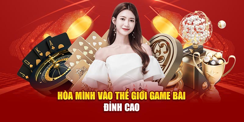 Hòa mình vào thế giới game bài đỉnh cao tại 89bet