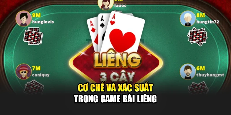 Cơ chế và xác suất trong game bài liêng