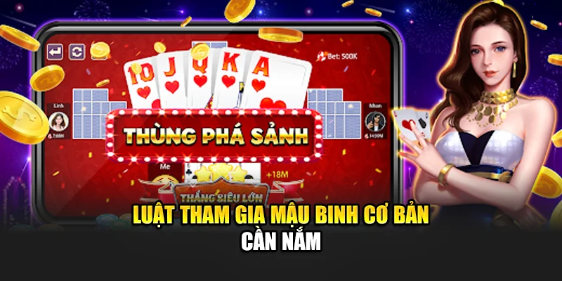 Luật tham gia mậu binh cơ bản cần nắm