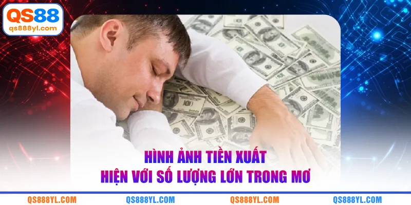 Hình ảnh tiền xuất hiện với số lượng lớn trong mơ 