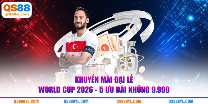 Khuyến mãi đại lễ World Cup 2026