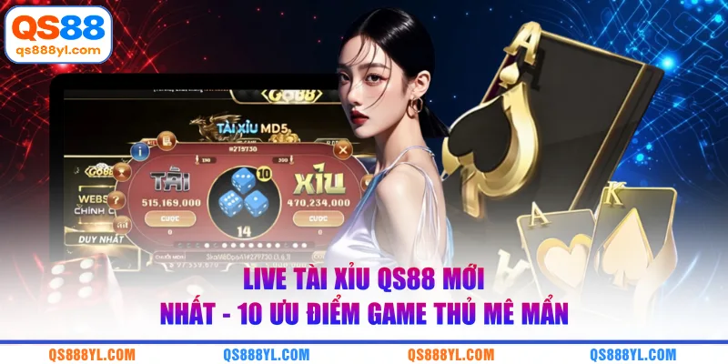 Live tài xỉu QS88