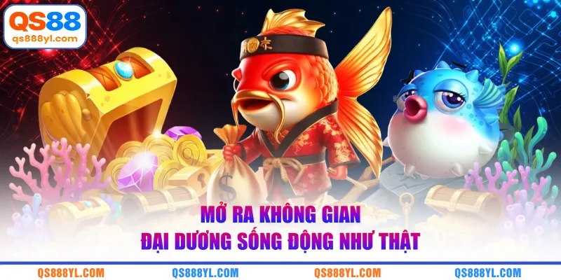 Mở ra không gian đại dương sống động như thật