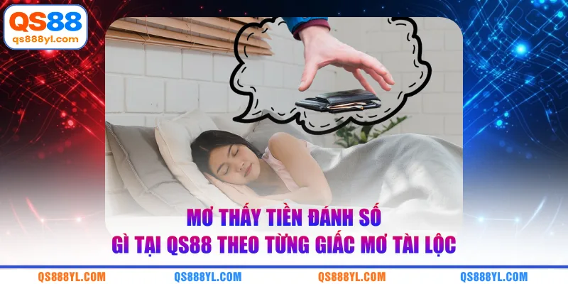 Mơ thấy tiền đánh số gì