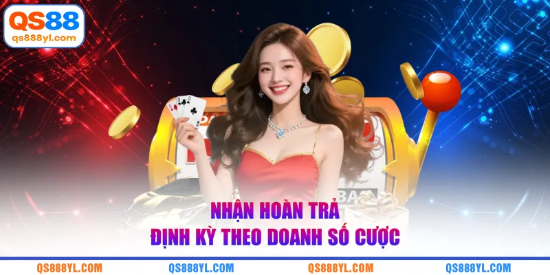 Nhận hoàn trả định kỳ theo doanh số cược