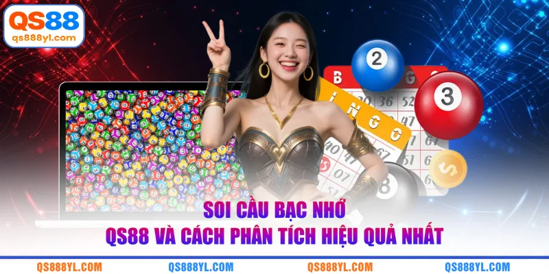 Soi cầu bạc nhớ