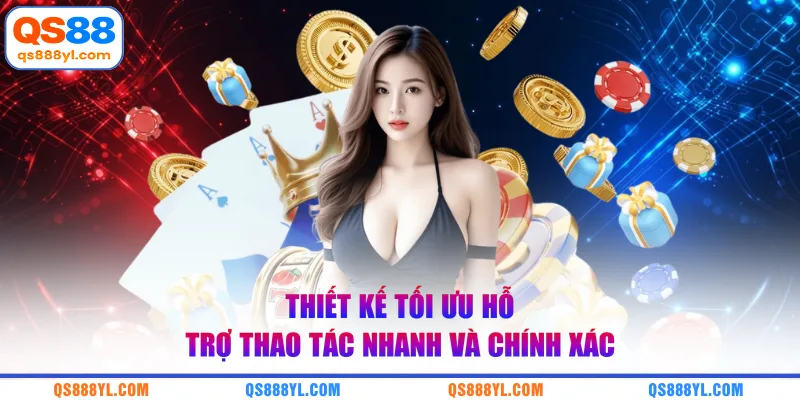 Thiết kế tối ưu hỗ trợ thao tác nhanh và chính xác